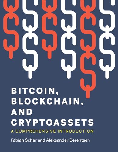 Bitcoin, Blockchain, and Cryptoassets: A Comprehensive Introduction von MIT Press